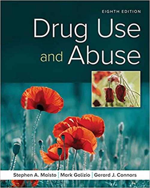 Drug Use And Abuse (Mindtap Course List Ser.)