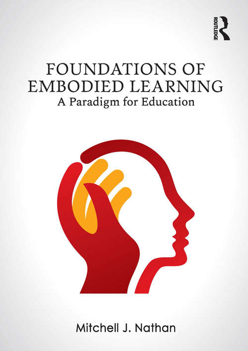 Book cover of Foundations of Embodied Learning: A Paradigm for Education