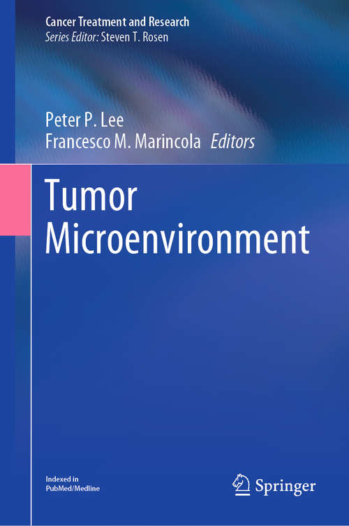 Tumor Microenvironment (Cancer Treatment and Research #180)