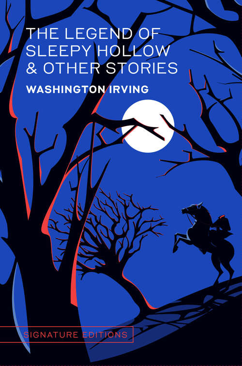 Book cover of The Legend of Sleepy Hollow & Other Stories (Signature Editions)