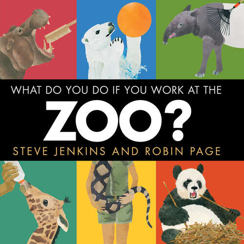 Book cover of What Do You Do If You Work at the Zoo?