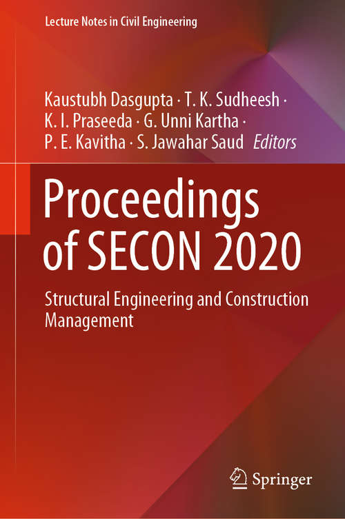 Proceedings of SECON 2020: Structural Engineering and Construction Management (Lecture Notes in Civil Engineering #97)