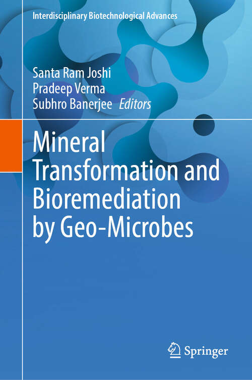 Book cover of Mineral Transformation and Bioremediation by Geo-Microbes (Interdisciplinary Biotechnological Advances)