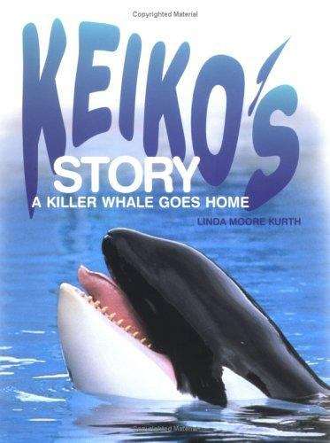 Book cover of Keiko's Story: A Killer Whale Goes Home (Worlds Beyond Series)