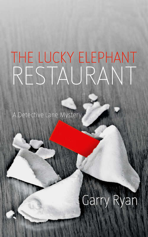 Book cover of The Lucky Elephant Restaurant: A Detective Lane Mystery (Detective Lane Mystery #2)