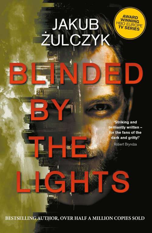Book cover of Blinded by the Lights: Now a major HBO Europe TV series