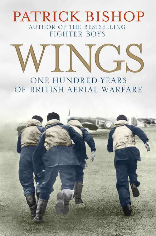 Book cover of Wings: One Hundred Years of British Aerial Warfare
