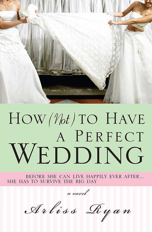 Book cover of How (Not) to Have a Perfect Wedding