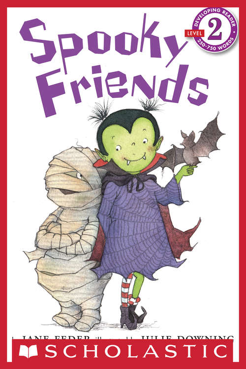 Scholastic Reader Level 2: Spooky Friends (Scholastic Reader Level 2)