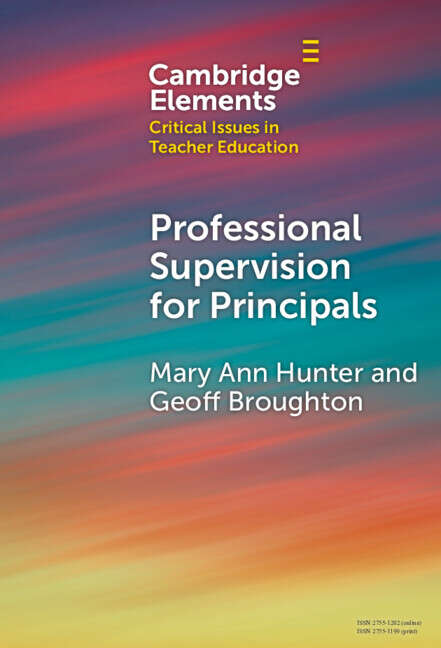 Book cover of Professional Supervision for Principals: A Primer for Emerging Practice (Elements in Critical Issues in Teacher Education)