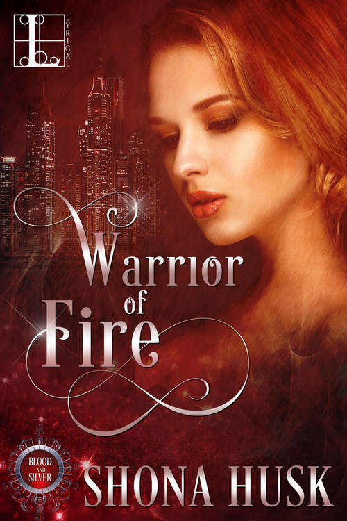 Book cover of Warrior of Fire (Blood & Silver #2)