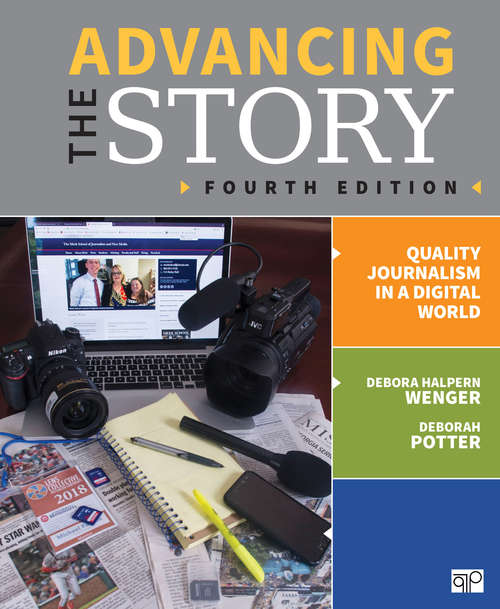 Advancing the Story: Quality Journalism in a Digital World