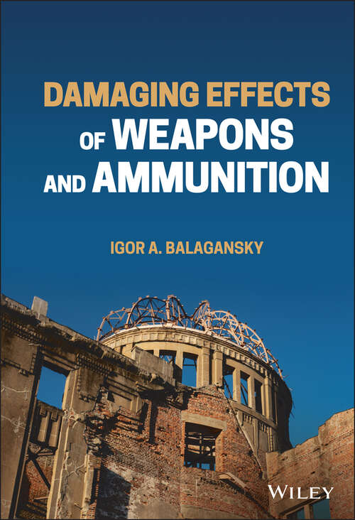 Book cover of Damaging Effects of Weapons and Ammunition