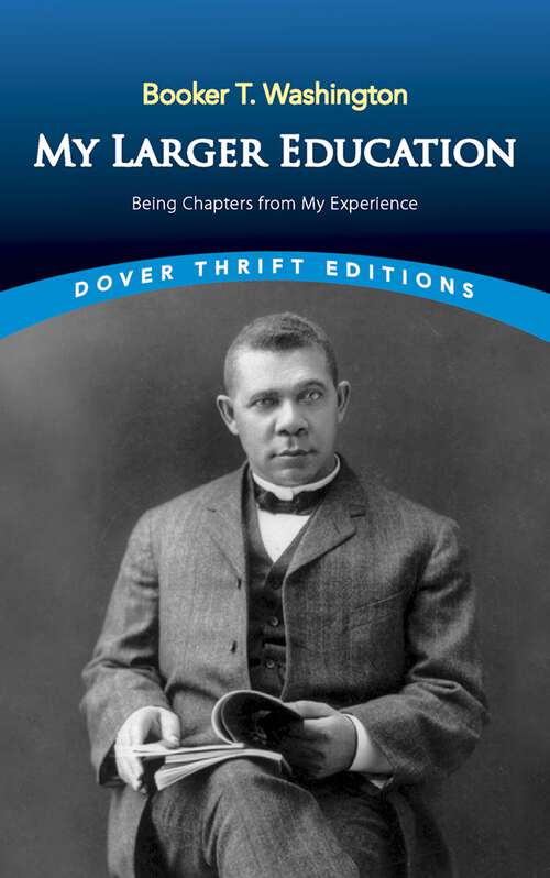 My Larger Education: Being Chapters from My Experience (Dover Thrift Editions)