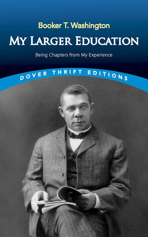 Book cover of My Larger Education: Being Chapters from My Experience (Dover Thrift Editions)