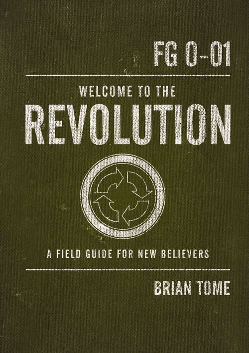 Book cover of Welcome to the Revolution: A Field Guide For New Believers
