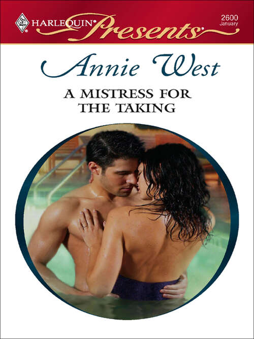 Book cover of A Mistress for the Taking (Mistress To A Millionaire Ser. #2)