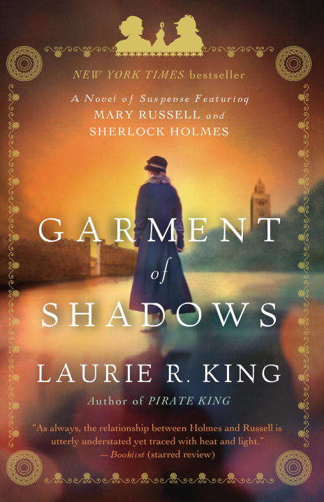 Garment of Shadows: A novel of suspense featuring Mary Russell and Sherlock Holmes (Mary Russell #12)