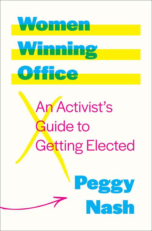 Book cover of Women Winning Office: An Activist’s Guide to Getting Elected