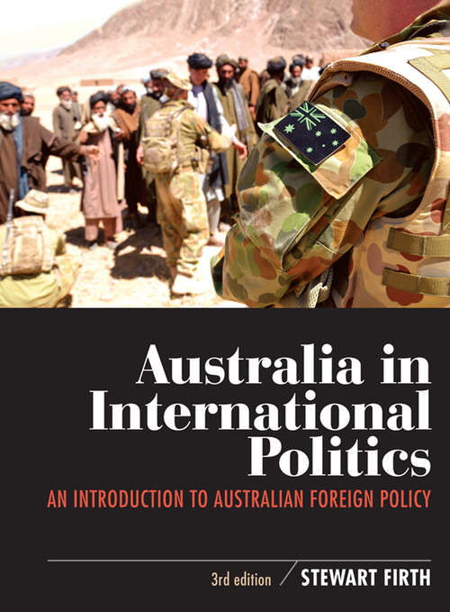 Book cover of Australia in International Politics: An introduction to Australian foreign policy (3)