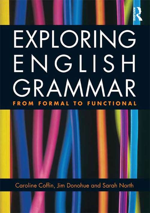 Book cover of Exploring English Grammar: From formal to functional