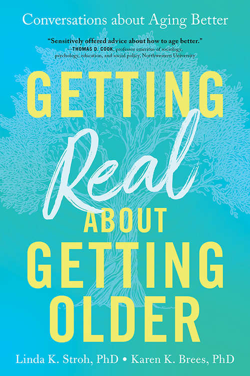 Getting Real about Getting Older: Conversations about Aging Better