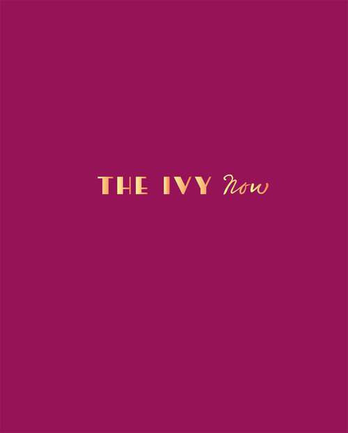 Book cover of The Ivy Now