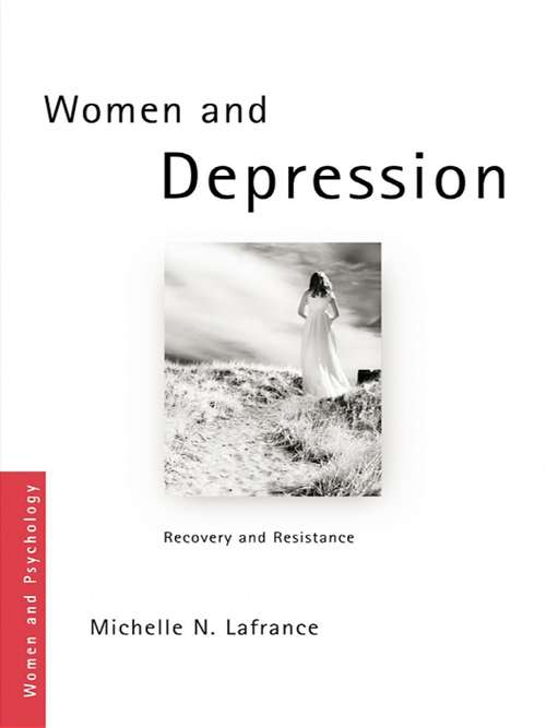 Book cover of Women and Depression: Recovery and Resistance (Women and Psychology)
