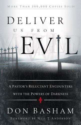 Book cover of Deliver Us from Evil: A Pastor's Reluctant Encounters with the Powers of Darkness