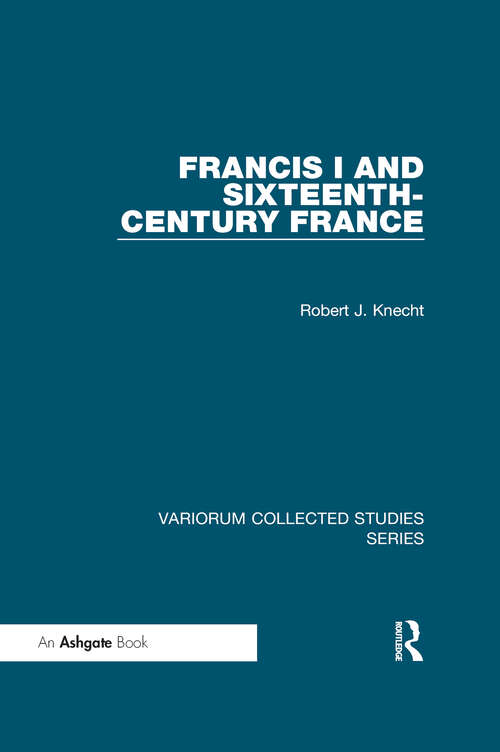 Book cover of Francis I and Sixteenth-Century France
