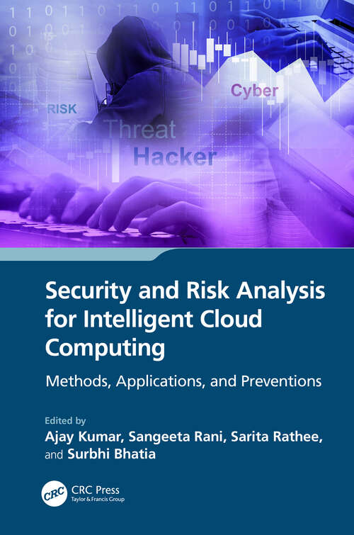Book cover of Security and Risk Analysis for Intelligent Cloud Computing: Methods, Applications, and Preventions