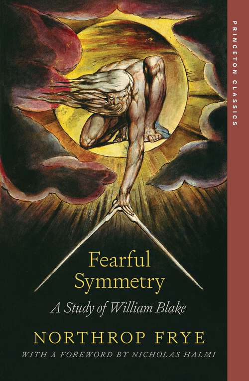 Book cover of Fearful Symmetry: A Study of William Blake
