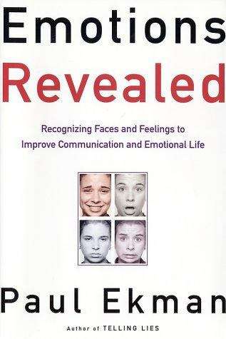 Book cover of Emotions Revealed: Recognizing Faces and Feelings to Improve Communication and Emotional Life