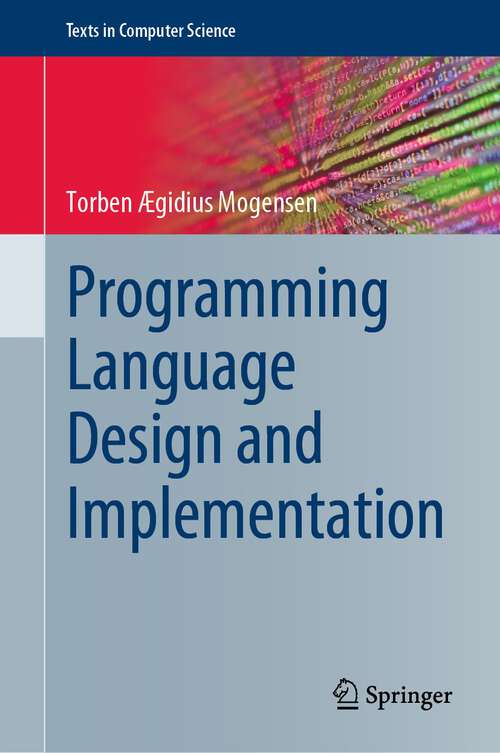 Book cover of Programming Language Design and Implementation (1st ed. 2022) (Texts in Computer Science)