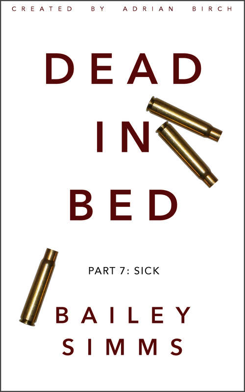 Book cover of DEAD IN BED by Bailey Simms: Sick
