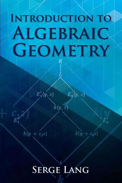 Book cover of Introduction to Algebraic Geometry: Interscience Tracts In Pure And Applied Mathematics, No. 5 (Dover Books on Mathematics)