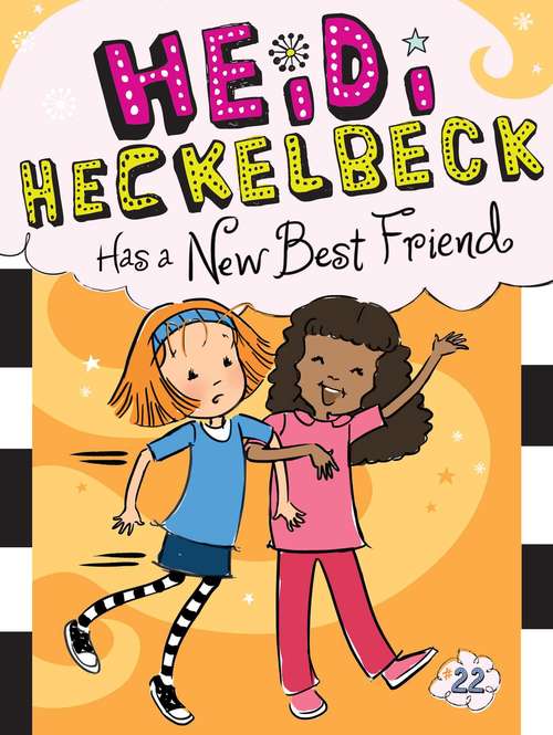 Book cover of Heidi Heckelbeck Has a New Best Friend (Heidi Heckelbeck #22)
