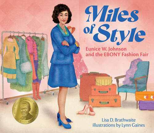 Book cover of Miles of Style: Eunice W. Johnson and the EBONY Fashion Fair