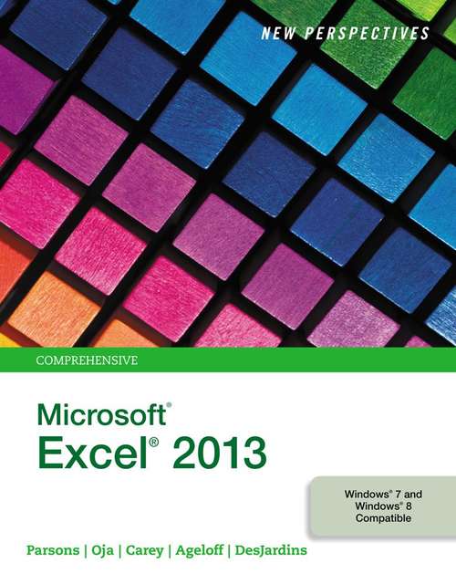 New Perspectives on Microsoft Excel 2013: Comprehensive