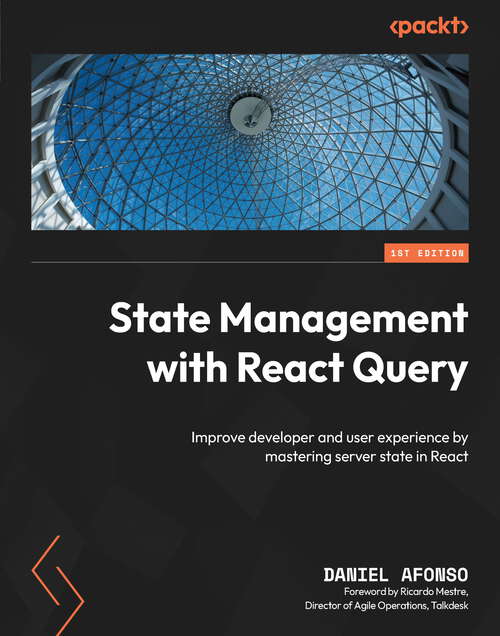 Book cover of State Management with React Query: Improve developer and user experience by mastering server state in React
