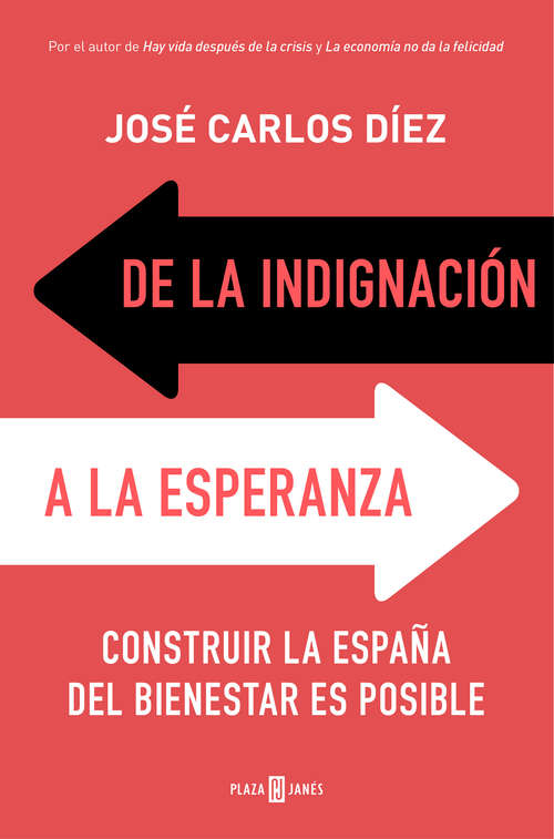 Book cover of De la indignación a la esperanza: Construir la España del bienestar es posible
