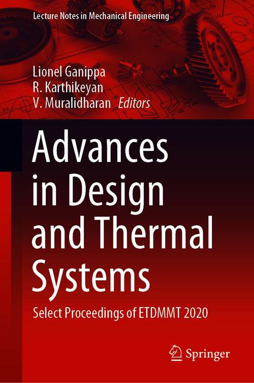 Advances in Design and Thermal Systems: Select Proceedings of ETDMMT 2020 (Lecture Notes in Mechanical Engineering)