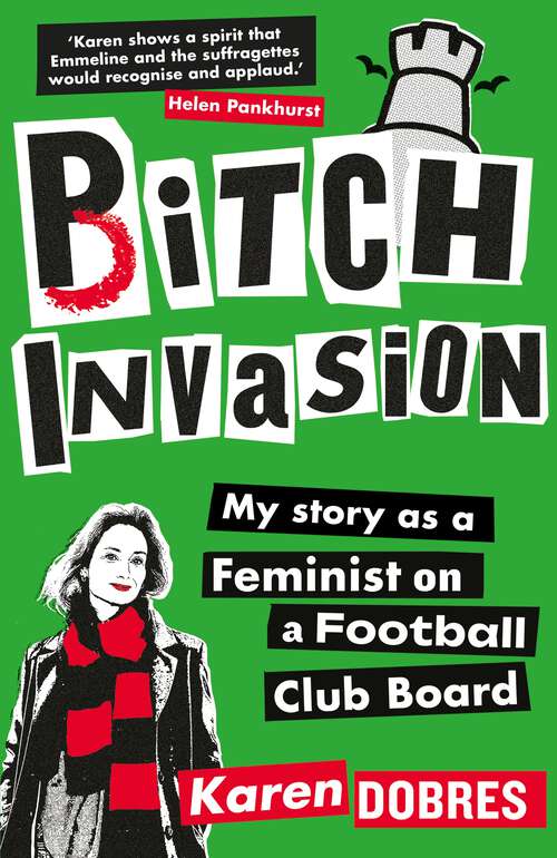 Book cover of Pitch Invasion: My story as a feminist on a Football Club board