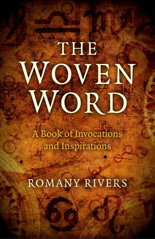 Book cover of The Woven Word: A Book of Invocations and Inspirations