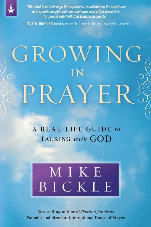 Book cover of Growing in Prayer: A Real-Life Guide to Talking with God