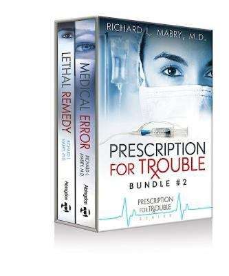 Book cover of Prescription for Trouble Bundle #2, Medical Error & Lethal Remedy  - eBook [ePub]