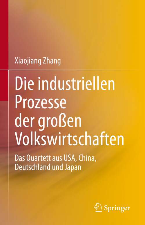 Book cover of Die industriellen Prozesse der großen Volkswirtschaften