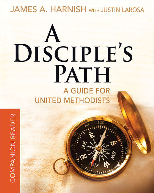 A Disciple's Path Companion Reader: Deepening Your Relationship with Christ and the Church (A Disciple's Path)