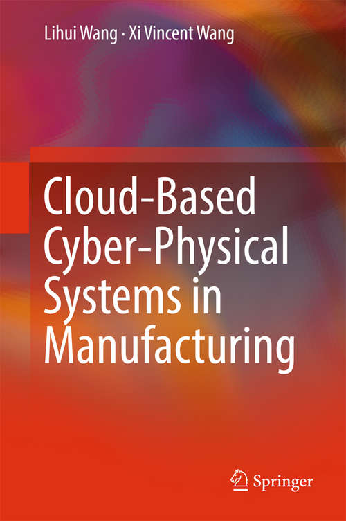 Book cover of Cloud-Based Cyber-Physical Systems in Manufacturing