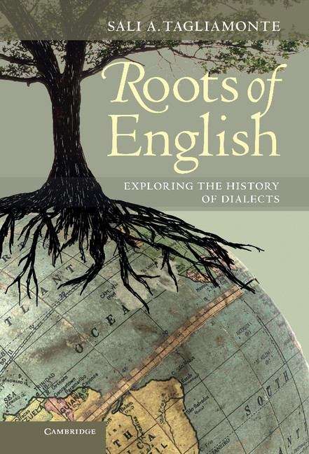 Book cover of Roots of English: Exploring the History of Dialects